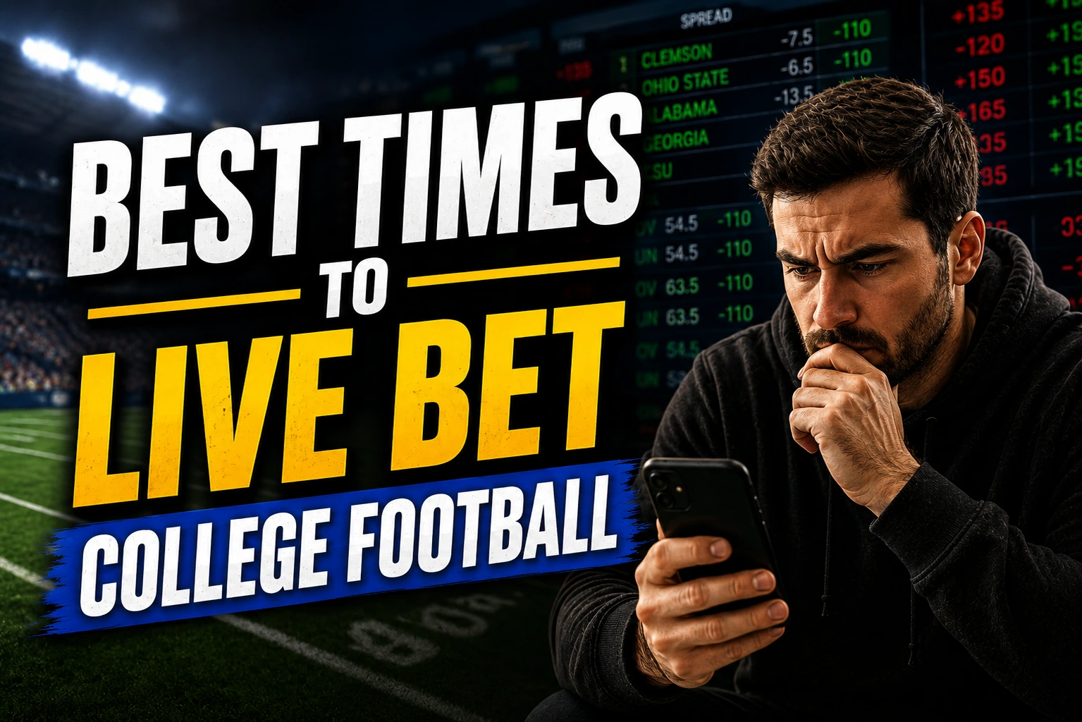 Sports bettor analyzing live college football odds on a smartphone with a sportsbook-style background and bold text reading "Best Times to Live Bet College Football."