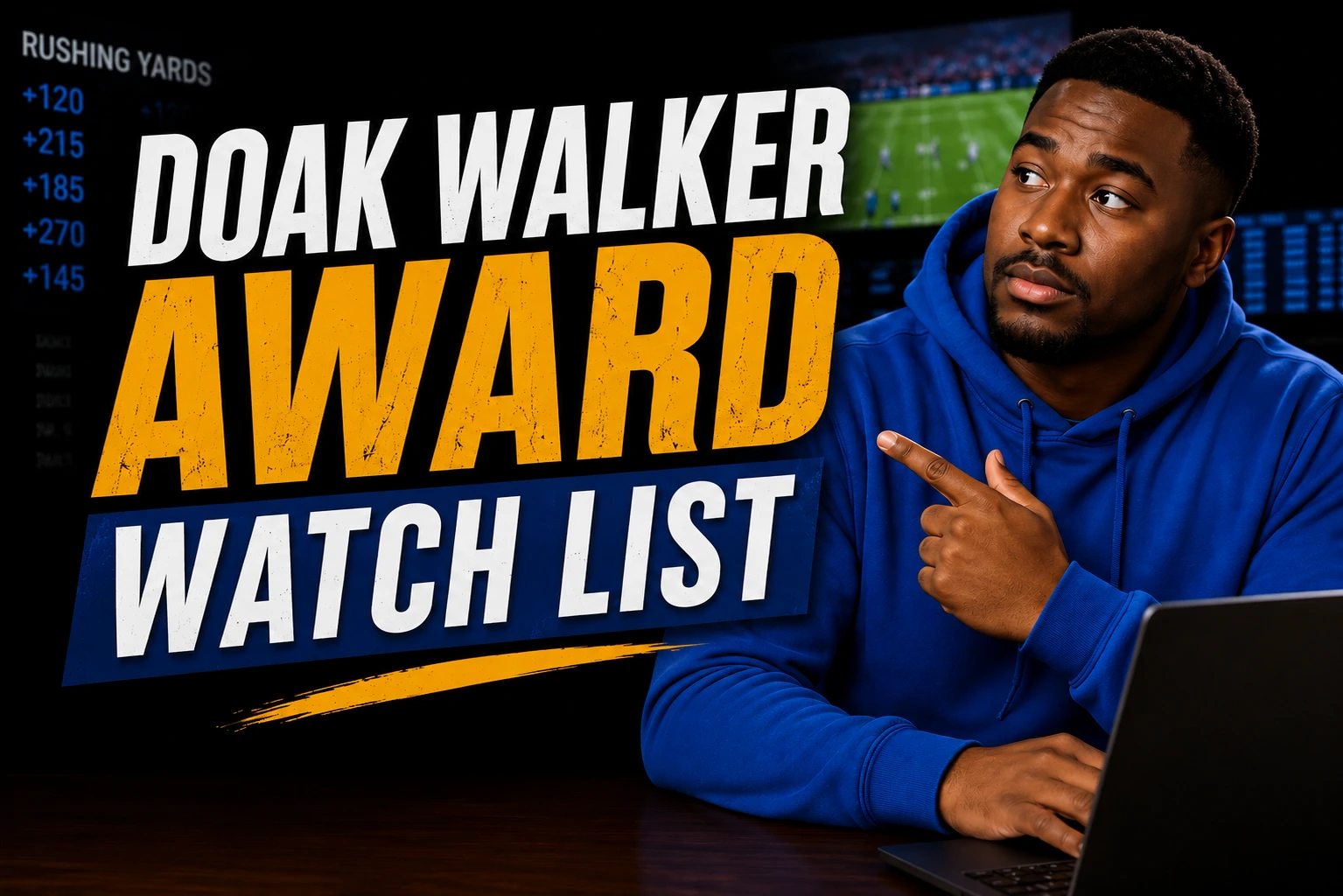 Doak Walker Award Watch List graphic featuring a Black college football player in a blue hoodie, bold gold and white award text, a football stadium background, rushing yards betting odds, and a Doak Walker Award trophy.