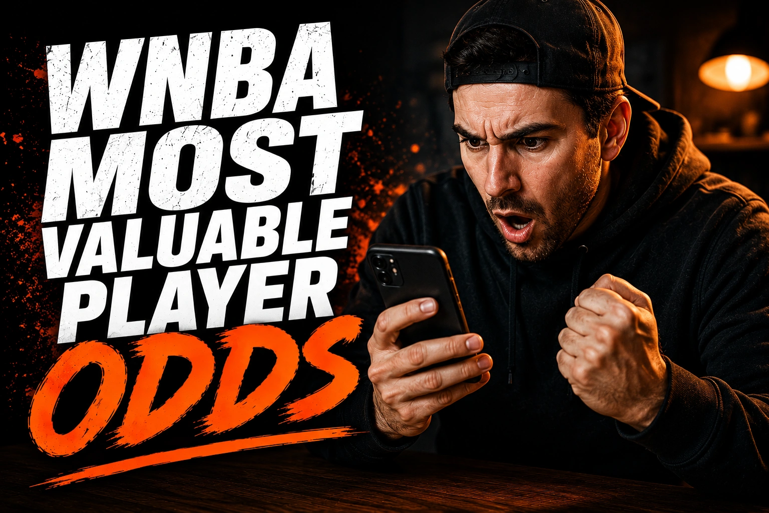 Thumbnail for a WNBA Most Valuable Player Odds article featuring large distressed white and orange text reading "WNBA Most Valuable Player Odds" alongside an excited sports bettor in a black hoodie reacting to betting odds on his smartphone. The dramatic, high-contrast design with dark lighting and orange accents conveys WNBA MVP futures betting, award predictions, and basketball betting analysis.