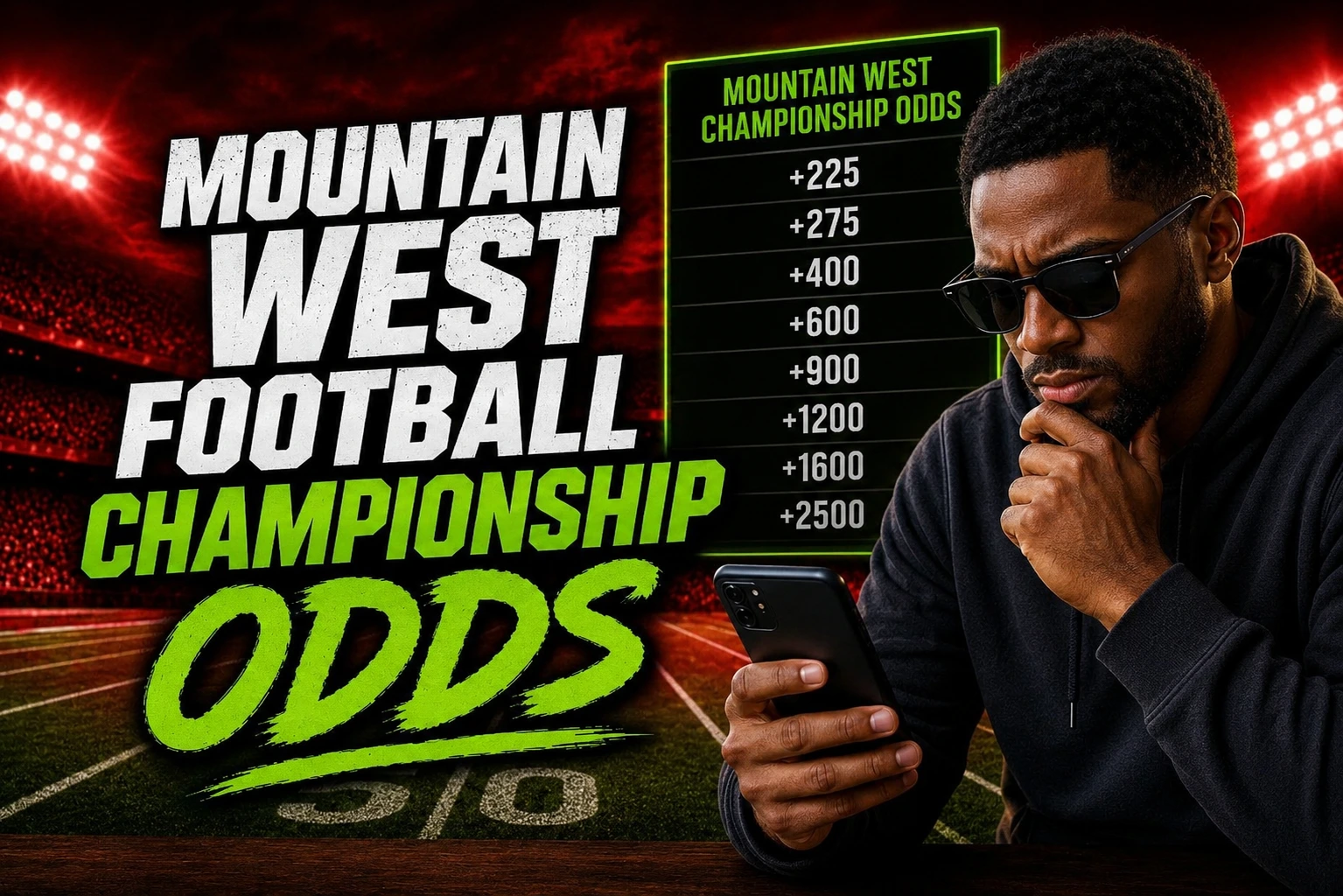 Mountain West Football Championship betting odds graphic with sportsbook odds board, football stadium background, and sports bettor researching conference championship futures on a mobile phone.